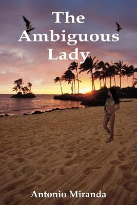 The Ambiguous Lady by Miranda, Antonio
