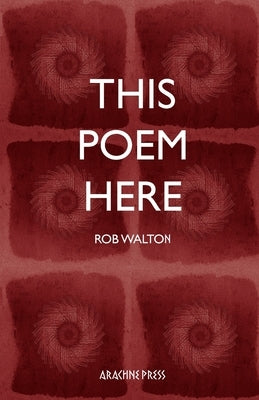 This Poem Here by Walton, Rob