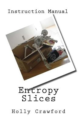 Entropy Slices by Crawford, Holly