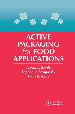 Active Packaging for Food Applications by Brody, Aaron L.