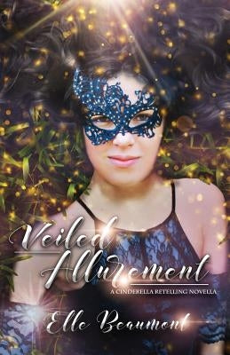 Veiled Allurement by Beaumont, Elle