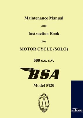 Maintenance Manual and Instruction Book for Motorcycle BSA M20 by Limited, Bsa
