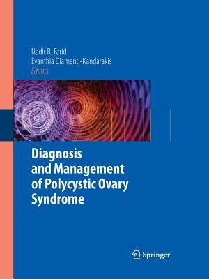 Diagnosis and Management of Polycystic Ovary Syndrome by Farid, Nadir R.
