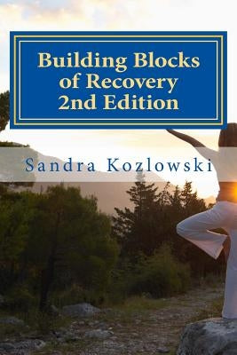 Building Blocks of Recovery 2nd Edition by Kozlowski, Sandra Lee