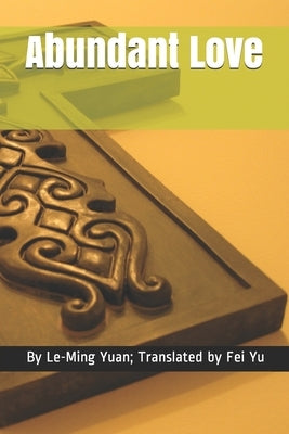 Abundant Love by Yu, Fei