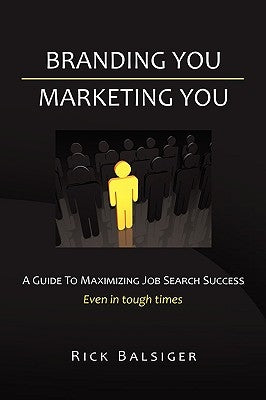 Branding You Marketing You by Balsiger, Rick