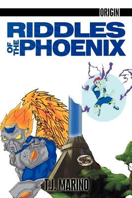 Origin: Riddles of the Phoenix by Marino, T. J.