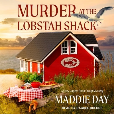 Murder at the Lobstah Shack by Day, Maddie