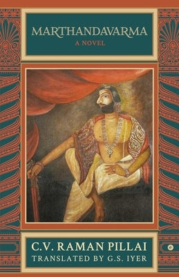 Marthandavarma by Pillai, C. V. Raman