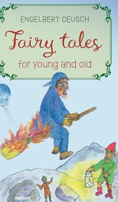 Fairy tales for young and old by Engelbert Deusch