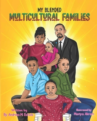 My Blended Multicultural Families by Akram, Maria