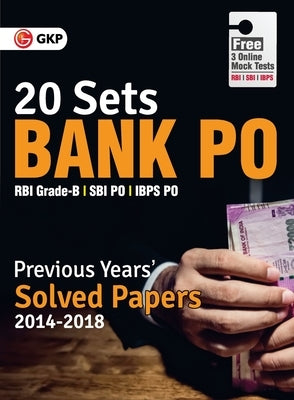 Bank Po 2019 - Previous Years' Solved Papers (2014-2018) - 20 Sets by Gkp