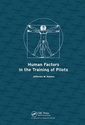 Human Factors in the Training of Pilots by Koonce, Jefferson M.