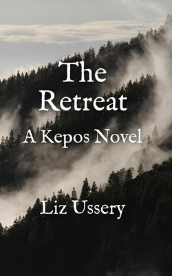 The Retreat by Ussery, Liz
