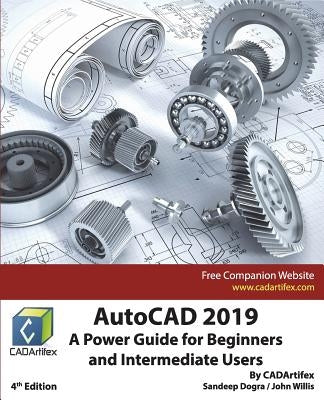 AutoCAD 2019: A Power Guide for Beginners and Intermediate Users by Willis, John