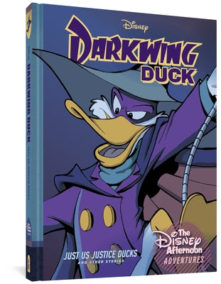 Darkwing Duck: Just Us Justice Ducks: Disney Afternoon Adventures Vol. 1 by Weiss, Bobbi Jg