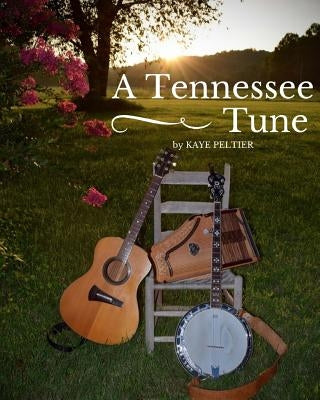 A Tennessee Tune by Peltier, Kaye