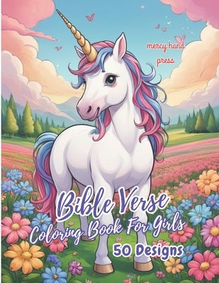 Bible Verse Coloring Book For Girls: Inspirational Scriptures For Kids And Teens With Beautiful Illustrations by Hand, Mercy