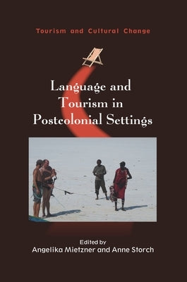 Language and Tourism in Postcolonial Settings by Mietzner, Angelika