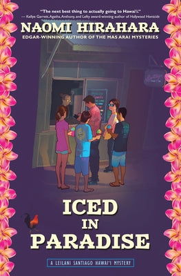 Iced in Paradise: A Leilani Santiago Hawai'i Mystery by Hirahara, Naomi