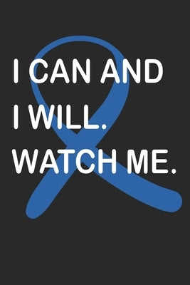 I can and i will. Watch me.: Gift For Colon Cancer Patient( 120 Pages Dot Grid 6x9) by Warrior, Blue