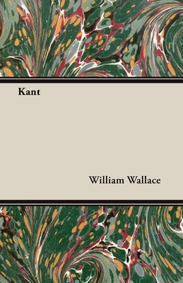 Kant by Wallace, William
