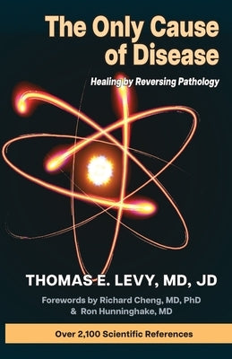 The Only Cause of Disease by Levy, Thomas E.