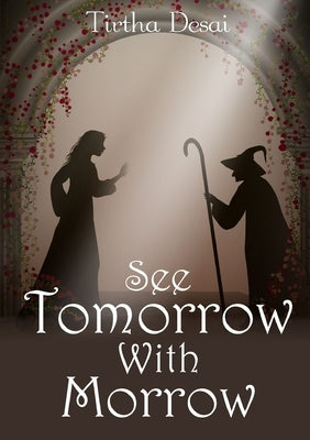 See Tomorrow with Morrow by Desai, Tirtha