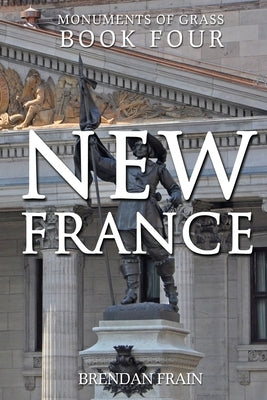 New France by Frain, Brendan