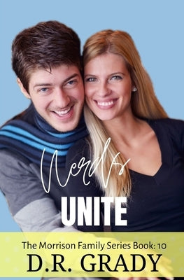 Nerds Unite by Grady, D. R.