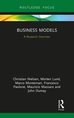 Business Models: A Research Overview by Nielsen, Christian