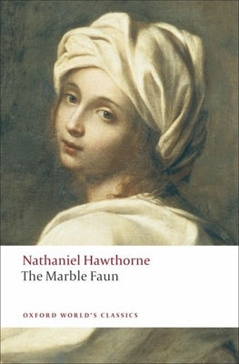The Marble Faun by Hawthorne, Nathaniel