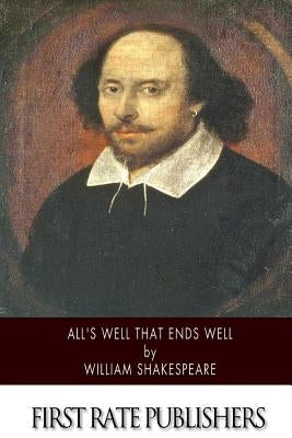 All's Well That Ends Well by Shakespeare, William
