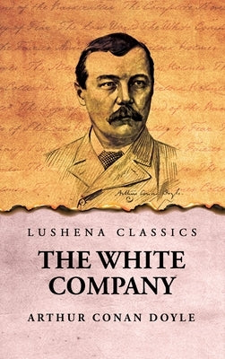 The White Company by Arthur Conan Doyle