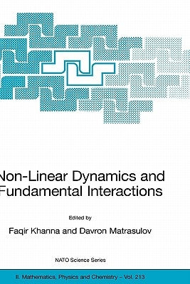 Non-Linear Dynamics and Fundamental Interactions by Khanna, Faqir