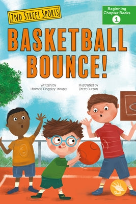Basketball Bounce! by Troupe, Thomas Kingsley