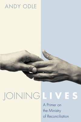 Joining Lives by Odle, Andy