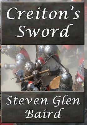 Creiton's Sword by Baird, Steven Glen