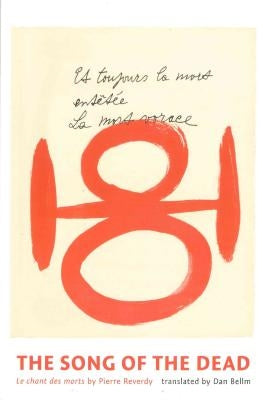 The Song of the Dead by Reverdy, Pierre