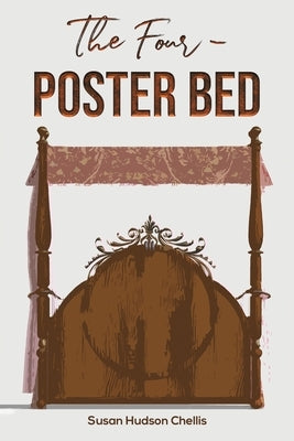 The Four-Poster Bed by Hudson Chellis, Susan