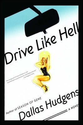 Drive Like Hell by Hudgens, Dallas