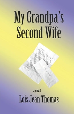 My Grandpa's Second Wife by Thomas, Lois Jean