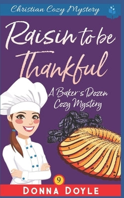 A Raisin to be Thankful by Doyle, Donna