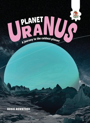 Planet Uranus by Rowntree, Rosie