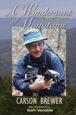 A Wonderment of Mountains: The Great Smokies by Brewer, Carson