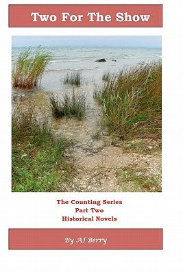 Two For The Show: Counting Series, Part Two by Berry, A. J.