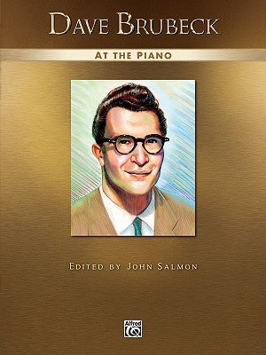 Dave Brubeck at the Piano: Piano Solos by Brubeck, Dave