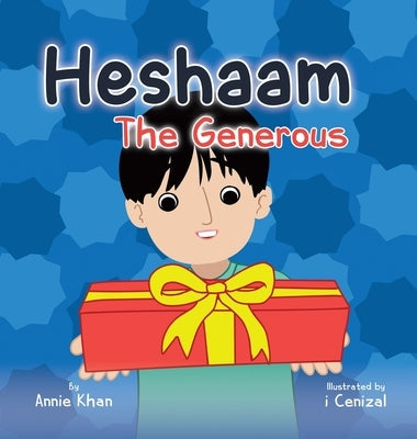 Heshaam the Generous by Khan, Annie
