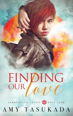 Finding Our Love: Aphrodite's Castle Host Club by Tasukada, Amy