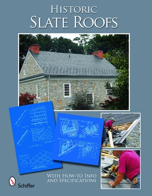 Historic Slate Roofs: With How-To Info and Specifications by Skinner, Tina